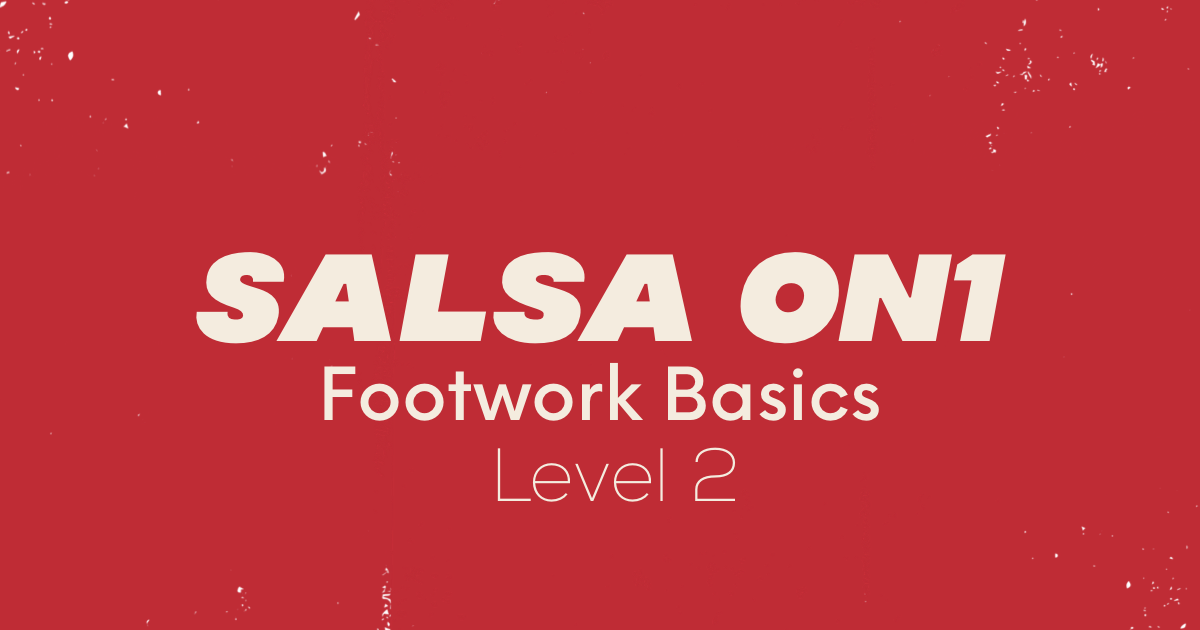 SalsaOn1FootworkBasics-Level2