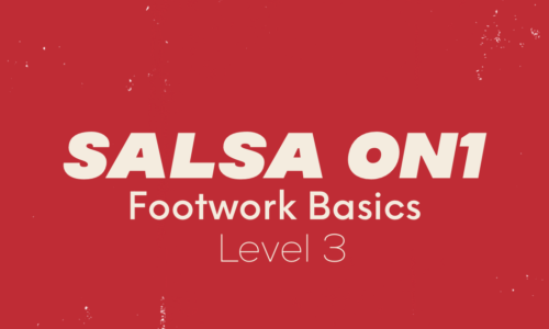 Salsa On1 Footwork Basics – Level 3