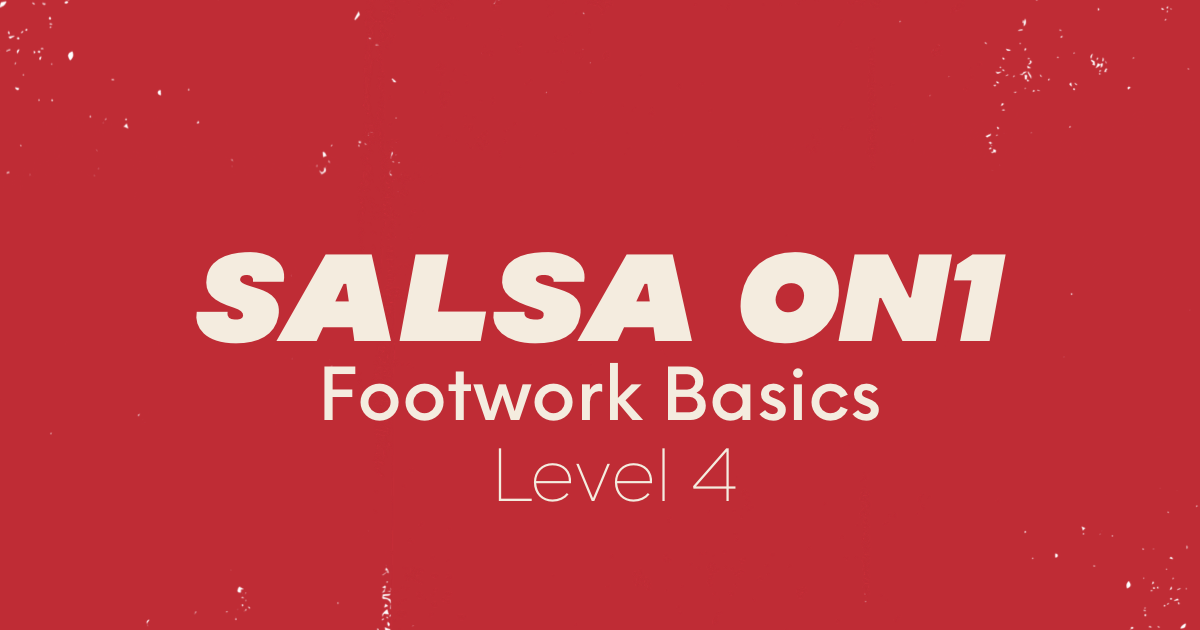 SalsaOn1FootworkBasics-Level4